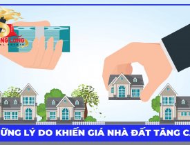 NHỮNG LÝ DO KHIẾN GIÁ NHÀ ĐẤT TĂNG CAO